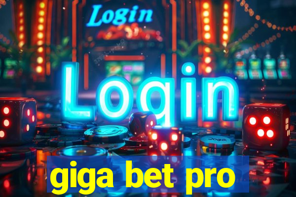 giga bet pro